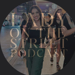 Podcast thumbnail for Lady On The Street