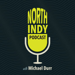 Podcast thumbnail for North Indy Podcast