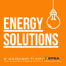 Podcast thumbnail for Energy Solutions: A Podcast From EPSA