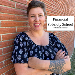 Podcast thumbnail for Financial Sobriety School with Linda Parmar