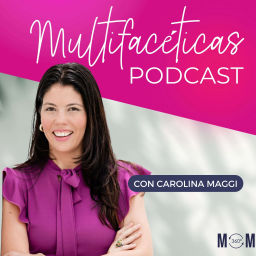 Podcast thumbnail for Multifacéticas: Historias para ayudarte a lograr tus metas