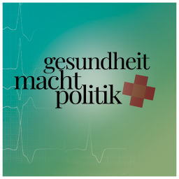 Podcast thumbnail for Gesundheit.Macht.Politik