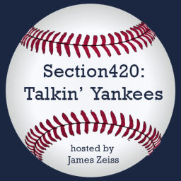 Podcast thumbnail for Section420: Talkin' Yankees - The Podcast