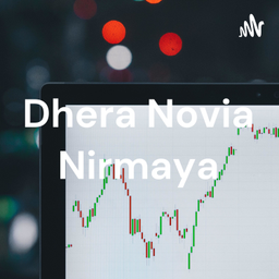 Podcast thumbnail for Dhera Novia Nirmaya