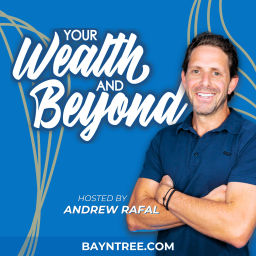 Podcast thumbnail for Your Wealth & Beyond