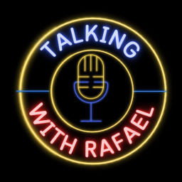 Podcast thumbnail for Talking with Rafael