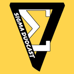 Podcast thumbnail for Sigma Duocast