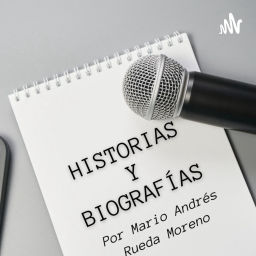 Podcast thumbnail for Historias y Biografías Asombrosas por Mario Andrés Rueda Moreno