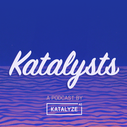 Podcast thumbnail for Katalysts - A Podcast by Katalyze AI