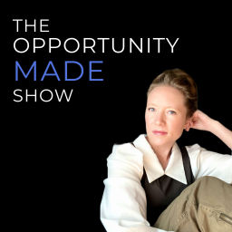 Podcast thumbnail for Opportunity Made