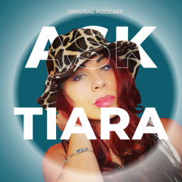 Podcast thumbnail for Ask Tiara