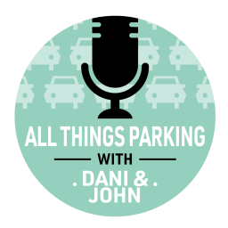 Podcast thumbnail for All Things Parking with Dani and John