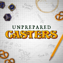 Podcast thumbnail for Unprepared Casters