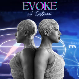 Podcast thumbnail for Evoke w/Eastern