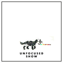 Podcast thumbnail for UNFOCUSED Show