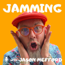 Podcast thumbnail for Jamming with Jason Mefford