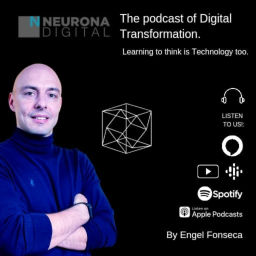 Podcast thumbnail for Neurona Digital, the podcast for Digital Transformation