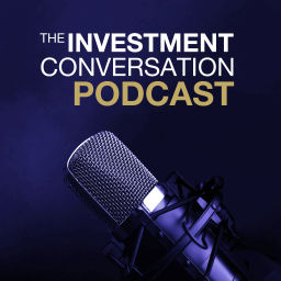 Podcast thumbnail for The Investment Conversation