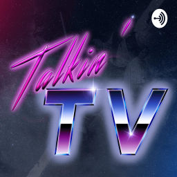 Podcast thumbnail for Talkin' TV