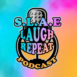 Podcast thumbnail for S.L.A.E Laugh Repeat