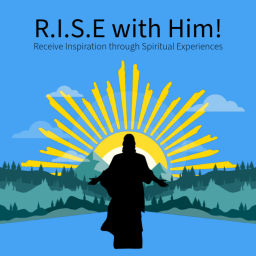 Podcast thumbnail for RISE with Him