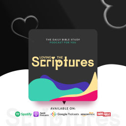 Podcast thumbnail for Loving The Scriptures