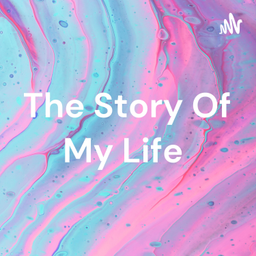 Podcast thumbnail for The Story Of My Life ❤️