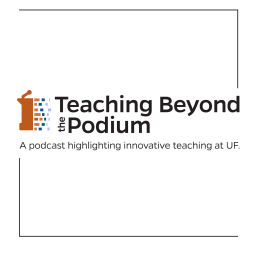 Podcast thumbnail for Teaching Beyond the Podium Podcast Series