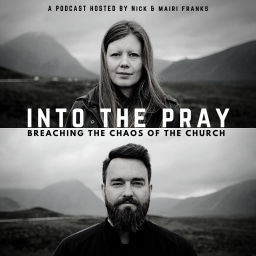 Podcast thumbnail for Into the Pray