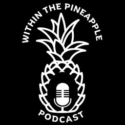 Podcast thumbnail for Within the Pineapple