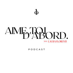 Podcast thumbnail for Aime toi d'abord