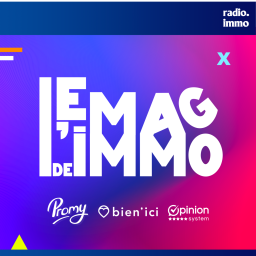 Podcast thumbnail for Le mag de l'Immo