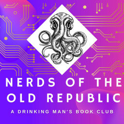 Podcast thumbnail for Nerds of the Old Republic: The Drinking Person’s #Scifi Club