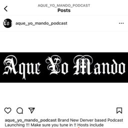 Podcast thumbnail for Aque yo mando podcast