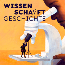 Podcast thumbnail for Wissen schafft Geschichte