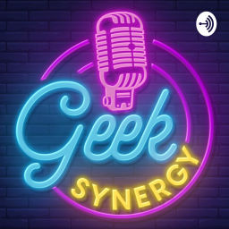 Podcast thumbnail for Geek Synergy Podcast