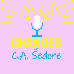 Podcast thumbnail for Changes with C.A. Sedore