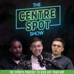 Podcast thumbnail for Centre Spot