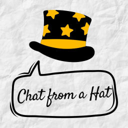 Podcast thumbnail for Chat from a Hat