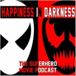 Podcast thumbnail for Happiness In Darkness-The Superhero Movie Podcast