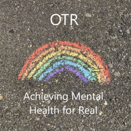 Podcast thumbnail for OTR - Achieving Mental Health for Real