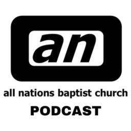 Podcast thumbnail for All Nations Baptist Church