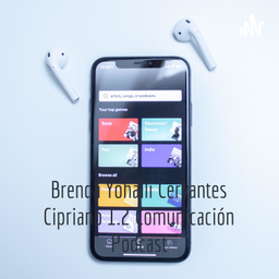 Podcast thumbnail for Brenda Yohalli Cervantes Cipriano 1.2 Comunicación Podcast