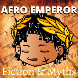Podcast thumbnail for Fiction & Mythology - Afro Emperor