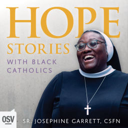 Podcast thumbnail for Hope Stories with Sr. Josephine Garrett, CSFN