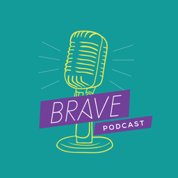 Podcast thumbnail for BRAVE Podcast