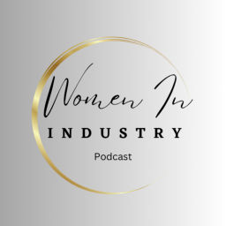 Podcast thumbnail for Women In Industry Podcast