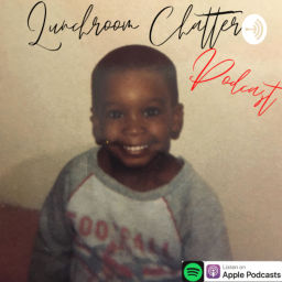 Podcast thumbnail for Lunchroom Chatter