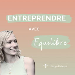 Podcast thumbnail for Entreprendre avec équilibre
