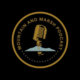 Podcast thumbnail for Mountain and Marsh Podcast